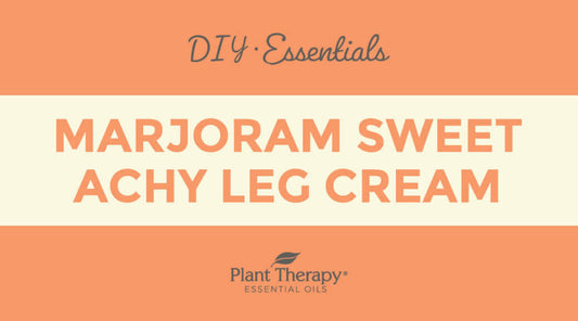 Essentials Video: Marjoram Sweet Achy Leg Cream