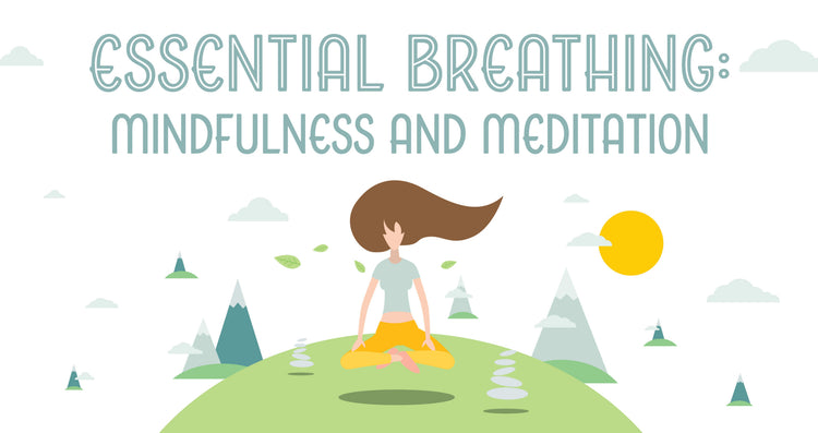 Essential Breathing: Mindfulness and Meditation – Plant Therapy