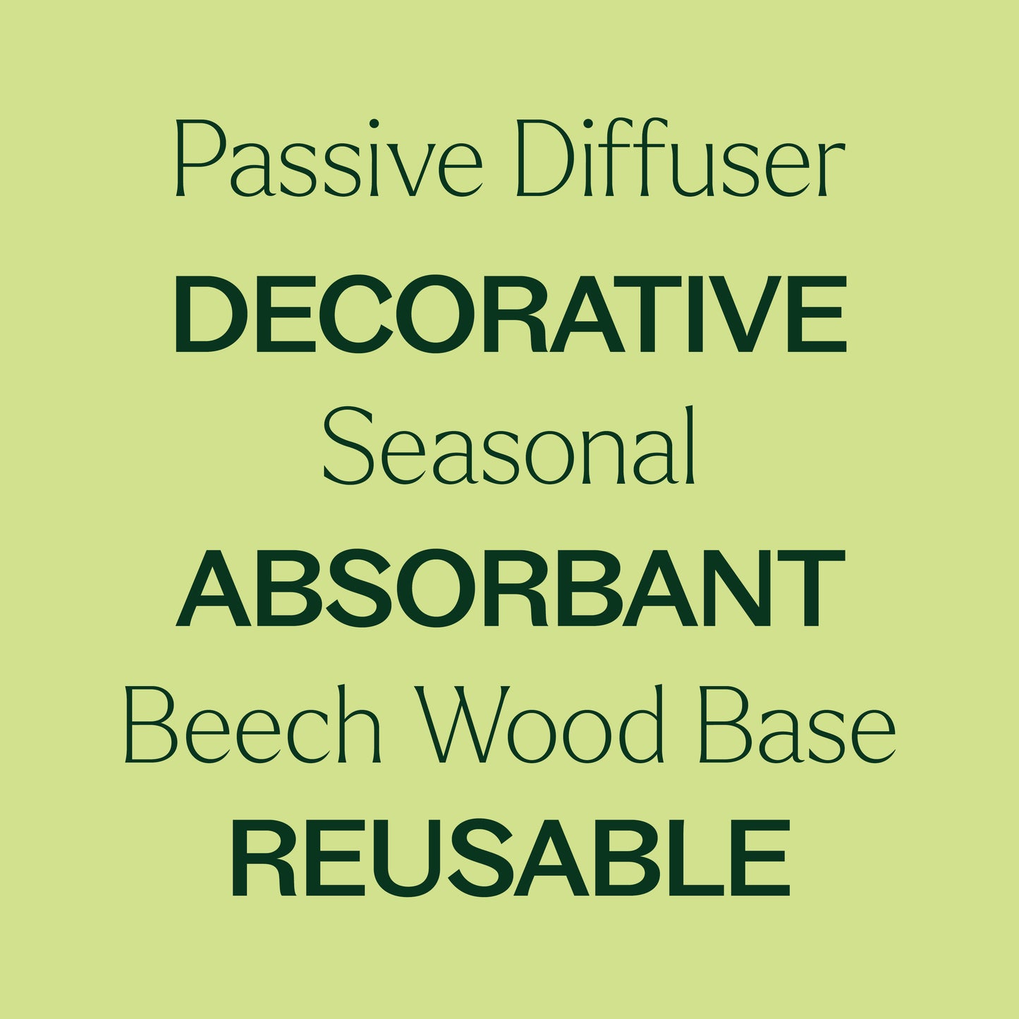 passive diffuser, seasonal, beech wood base. decorative, absorbant, reusable