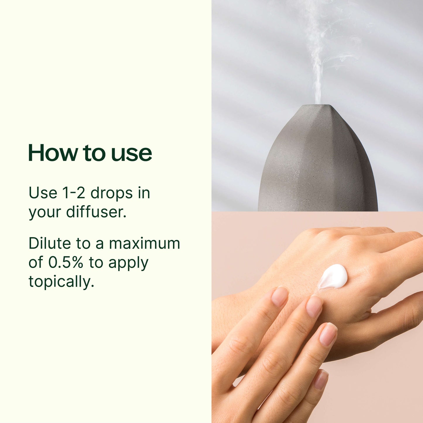 how to use: 1-2 drops in your diffuser. Dilute to a max of 0.5% to apply topically. 