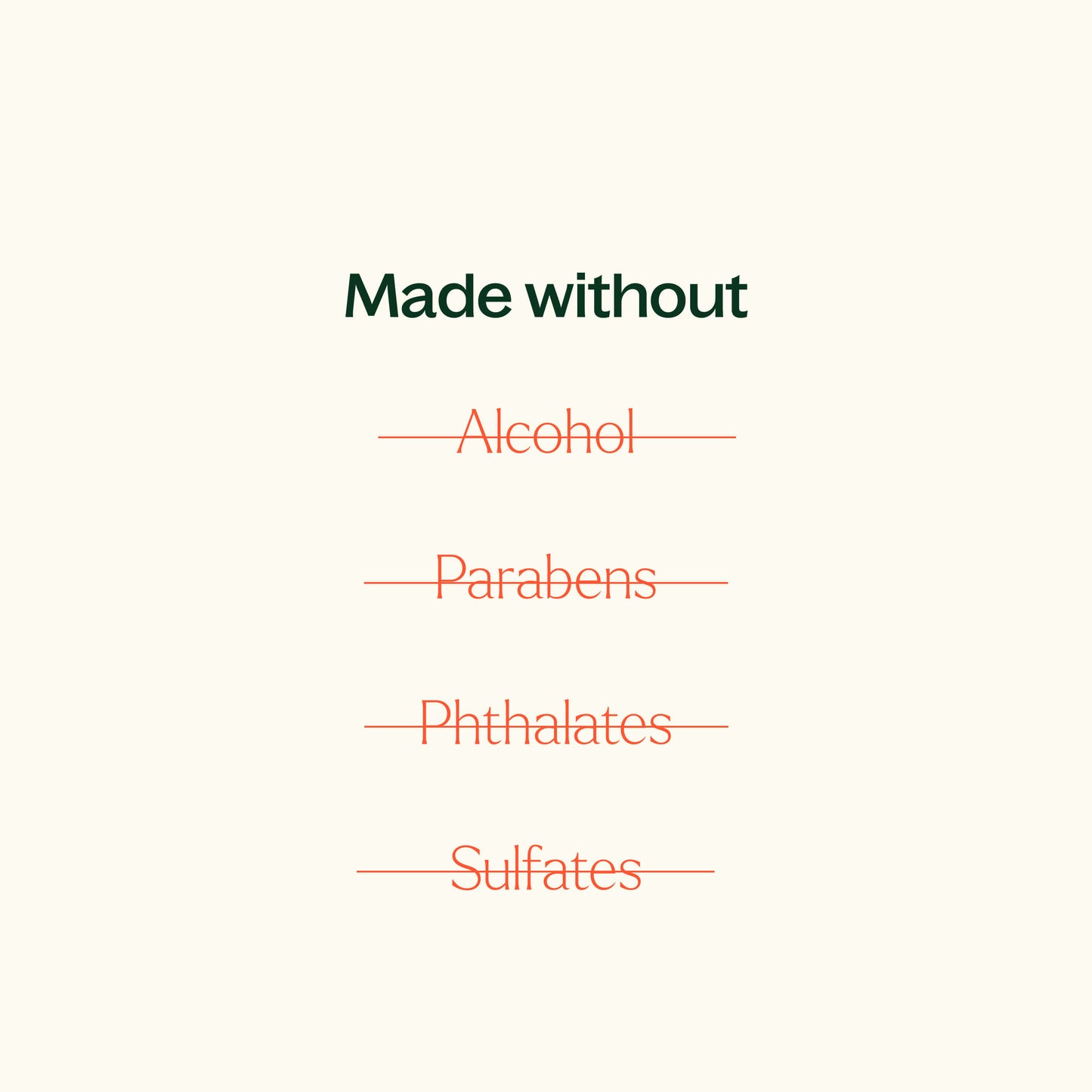 made without alcohol, parabens, phthalates, suffates