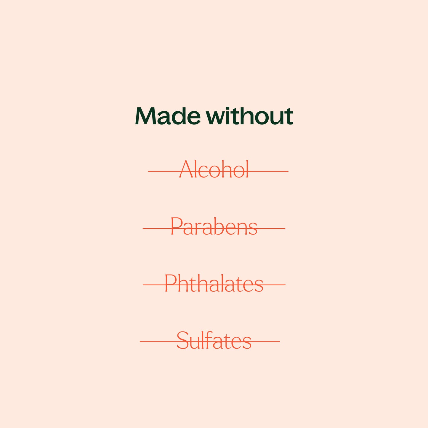 made without alcohol, parabens, phthalates, sulfates