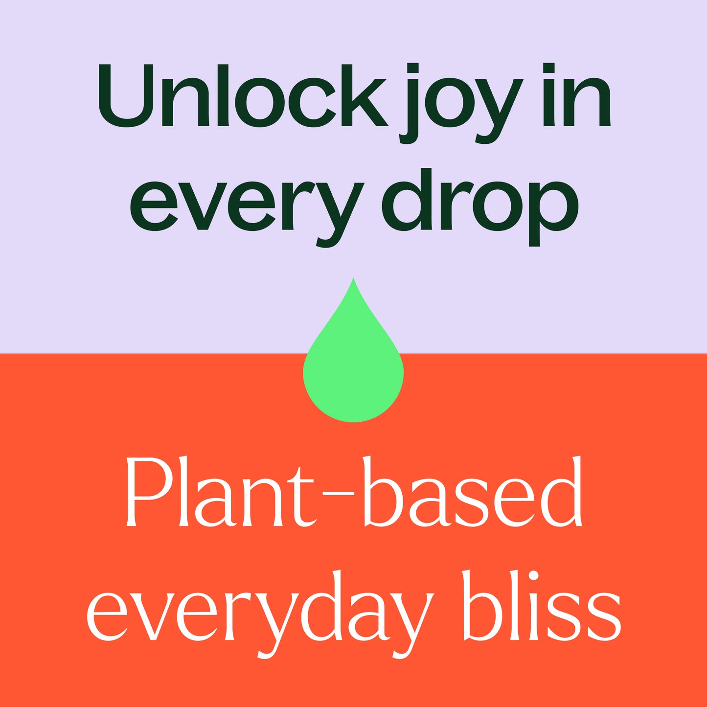 unlock joy in every drop