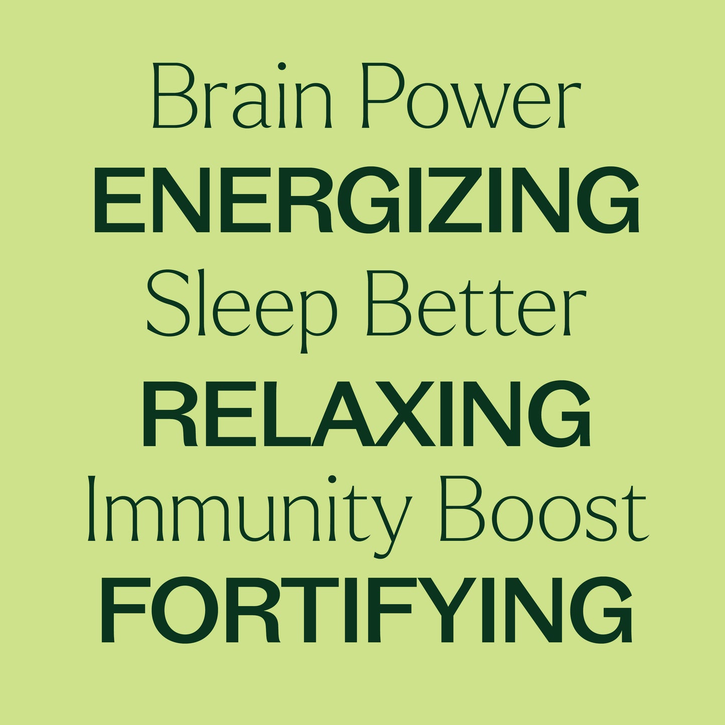 Brain Power, Sleep Better, Immunity Boost, energizing, relaxing, fortifying